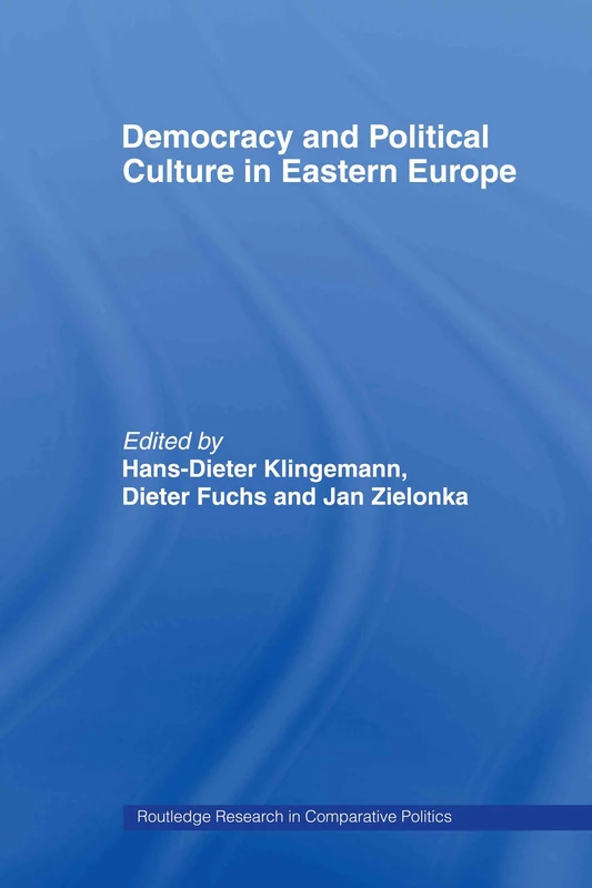 Routledge Democracy and Political Culture in Eastern Europe