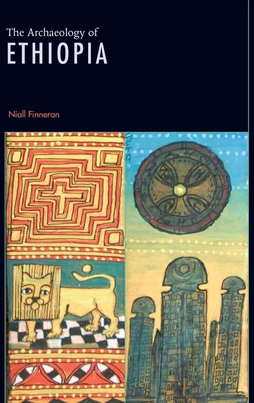 The Archaeology of Ethiopia
