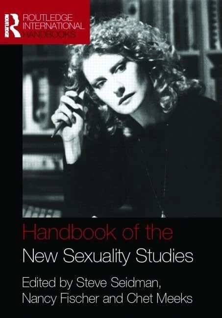 Handbook of the New Sexuality Studies (Routledge International Handbooks)