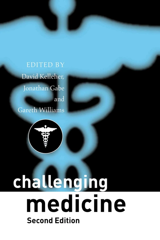 Challenging Medicine by Routledge - Medical Sociology Book