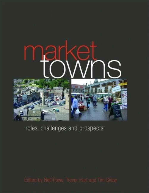 Market Towns: Roles, challenges and prospects