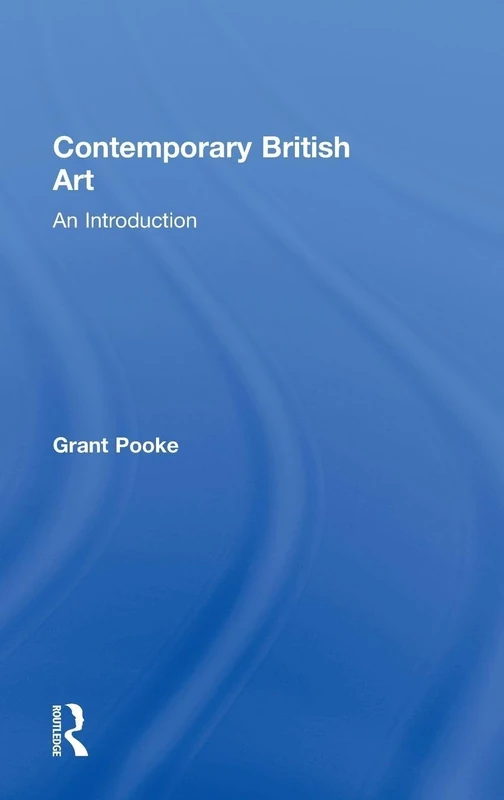 Routledge Contemporary British Art: An Introduction Book