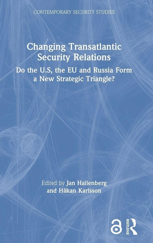 Routledge Changing Transatlantic Security Relations Book