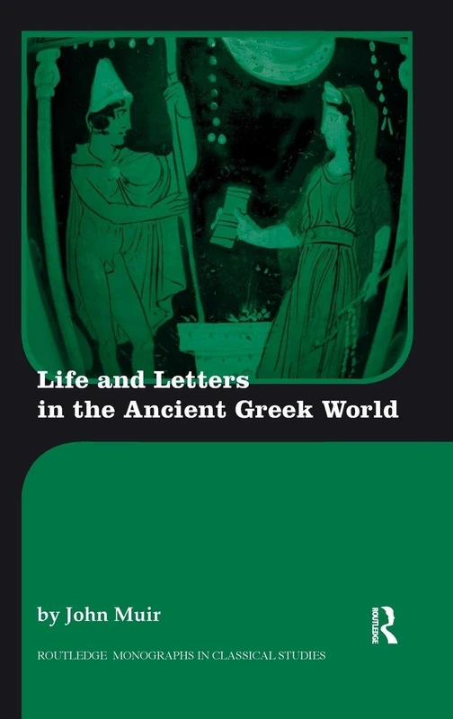Routledge Life and Letters in the Ancient Greek World Book