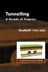 Tunnelling. A Decade of Progress. GeoDelft 1995-2005