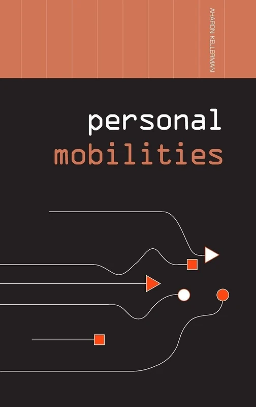 Personal Mobilities (Networked Cities Series)