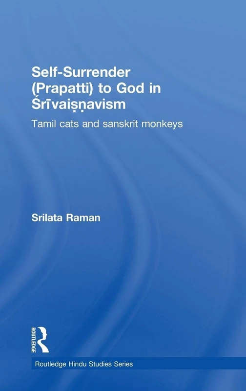 Routledge Self-Surrender (prapatti) to God in Shrivaishnavism