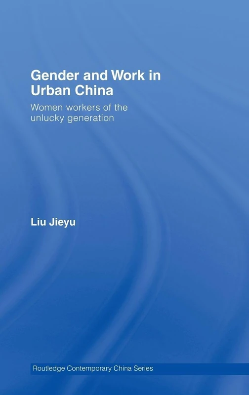 Routledge Gender and Work in Urban China - Women Workers Book