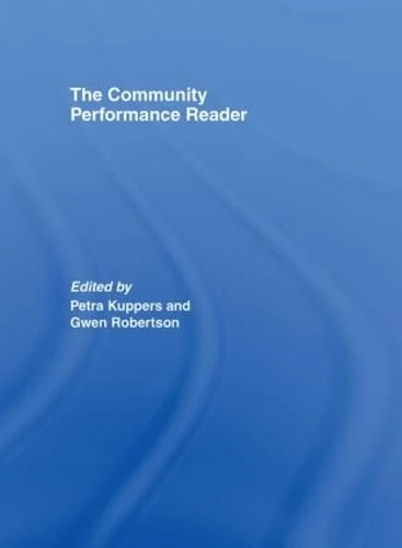 Routledge - The Community Performance Reader - Theatre Studies
