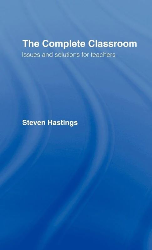 The Complete Classroom: Issues and Solutions for Teachers - Image 1