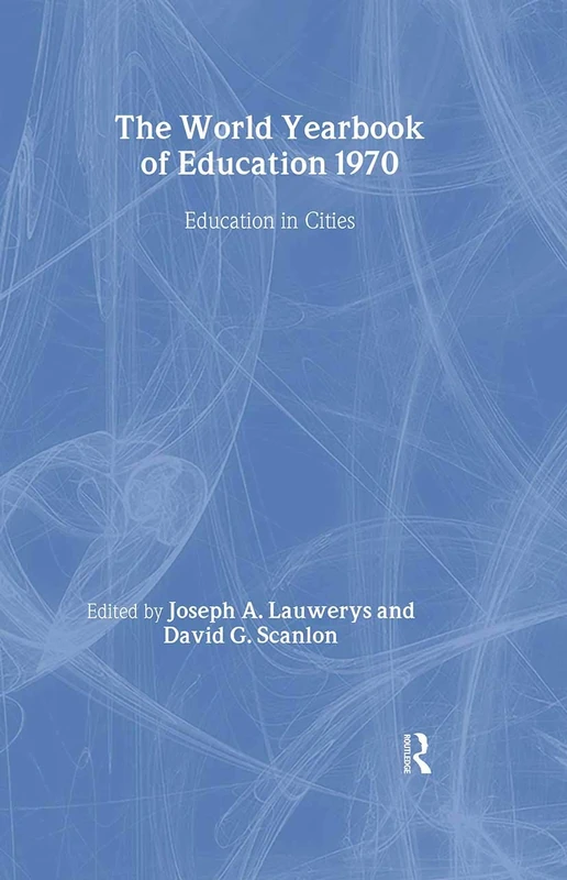 World Yearbook of Education 1970: Education in Cities