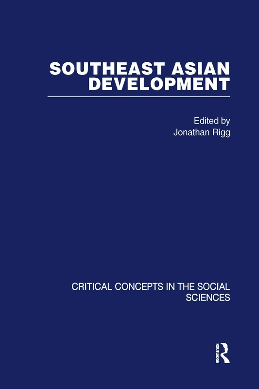 Southeast Asian Development (Critical Concepts in the Social Sciences)