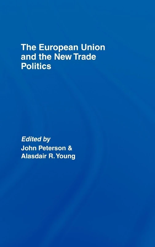 Routledge - The European Union and the New Trade Politics