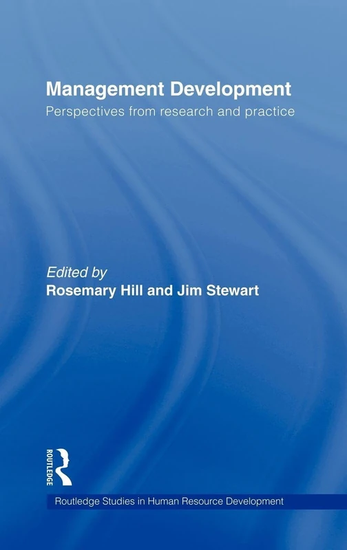 Management Development: Perspectives from Research and Practice: (Routledge Studies in Human Resource Development)