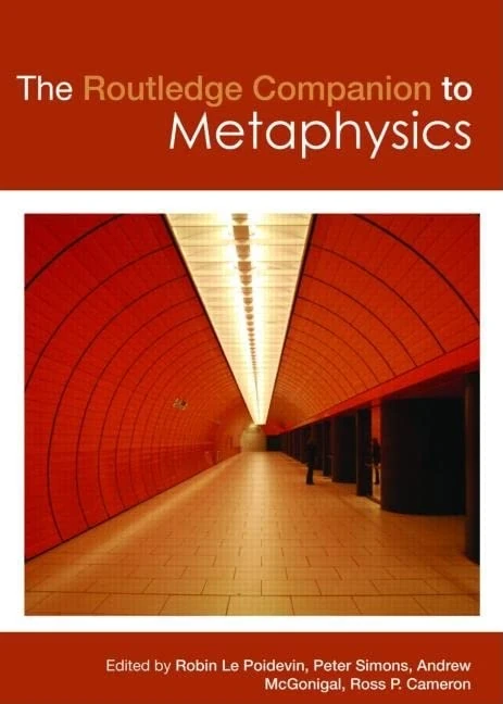 The Routledge Companion to Metaphysics (Routledge Philosophy Companions)