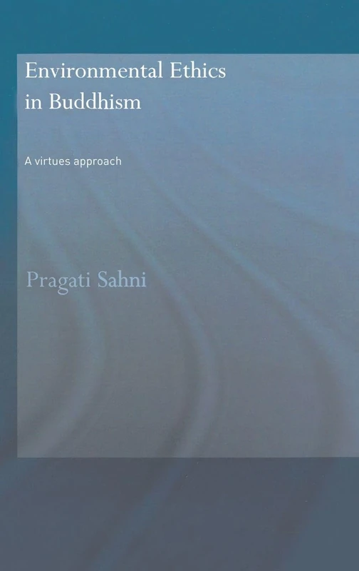 Routledge Environmental Ethics in Buddhism - Virtues Approach