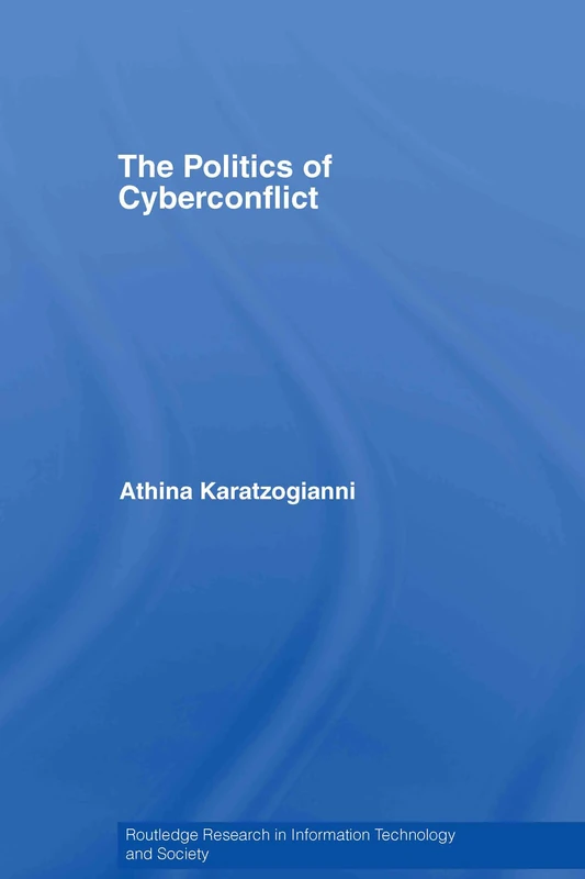 Routledge - The Politics of Cyberconflict Book