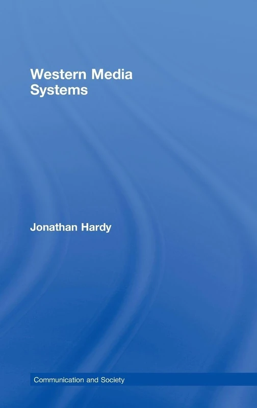 Routledge Western Media Systems - Communication and Society