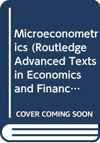 Microeconometrics (Routledge Advanced Texts in Economics and Finance)