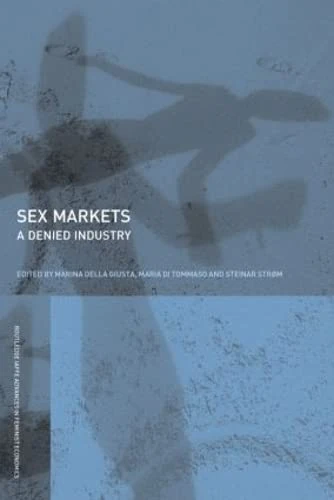 Routledge Sex Markets: A Denied Industry - Feminist Economics