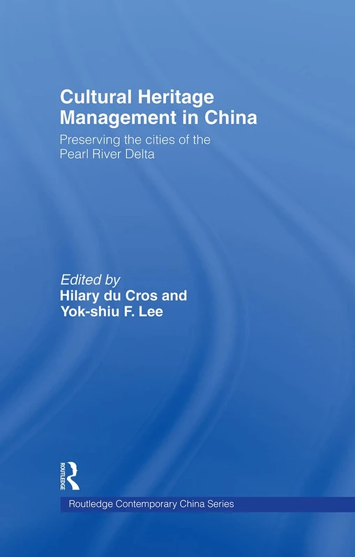 Routledge Cultural Heritage Management in China - Pearl River Delta
