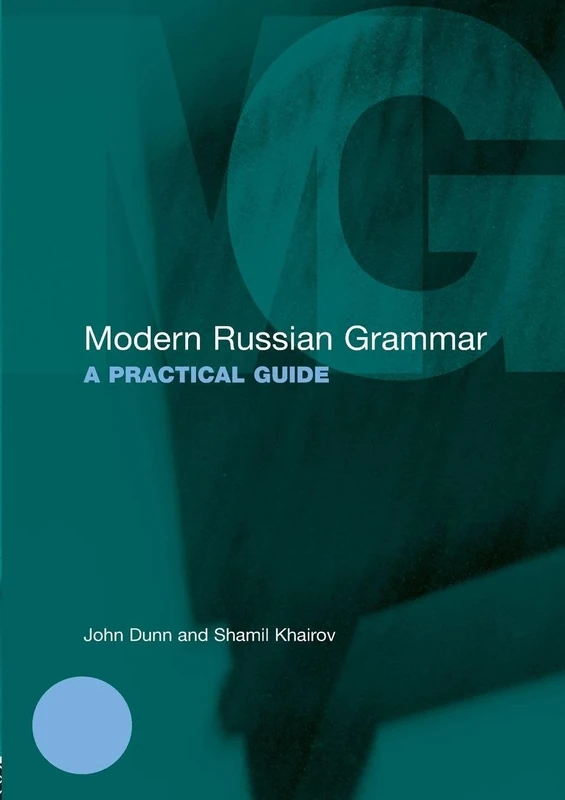 Modern Russian Grammar: A Practical Guide (Modern Grammars)