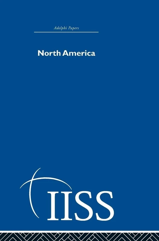 North America (Adelphi Papers Reissue Hardback)