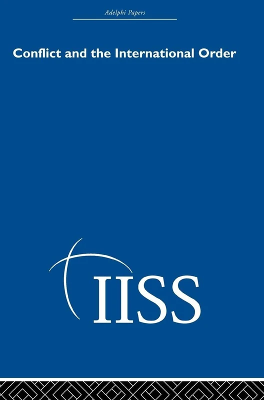 Conflict and International Order (Adelphi Papers Reissue Hardback)