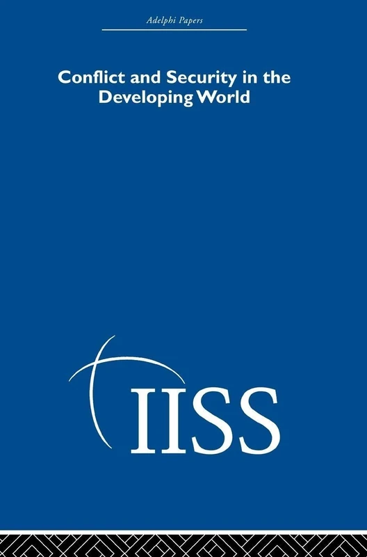 Conflict and Security in the Developing World (Adelphi Papers Reissue Hardback)