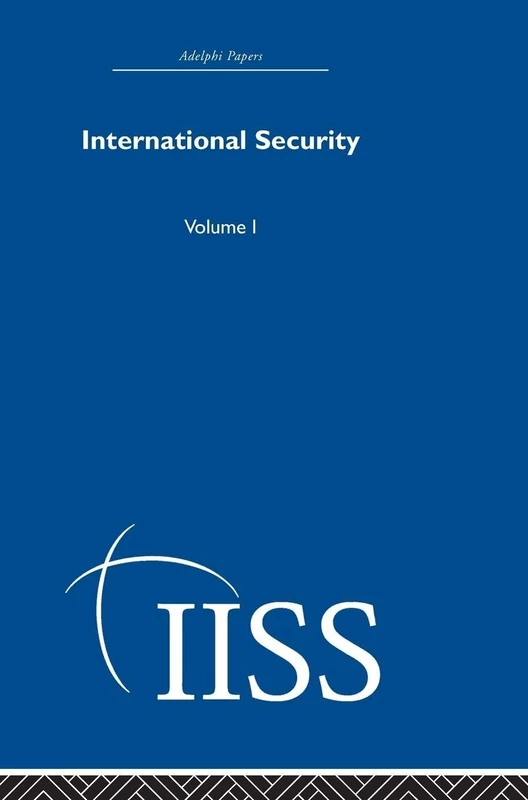 International Security: Volume 1 (Adelphi Papers Reissue Hardback)