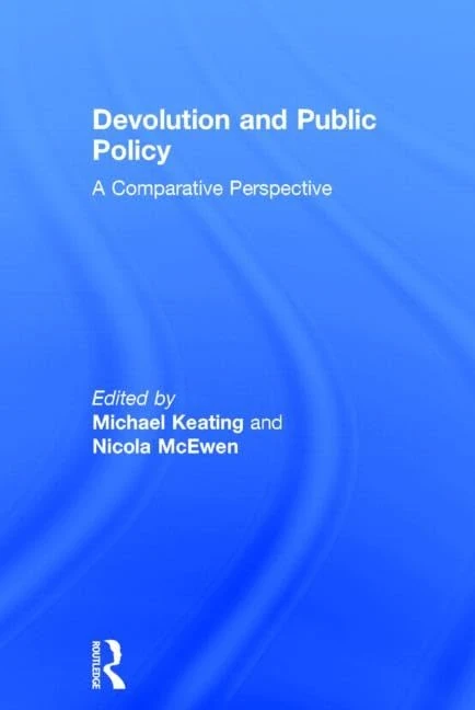 Devolution and Public Policy: A Comparative Perspective