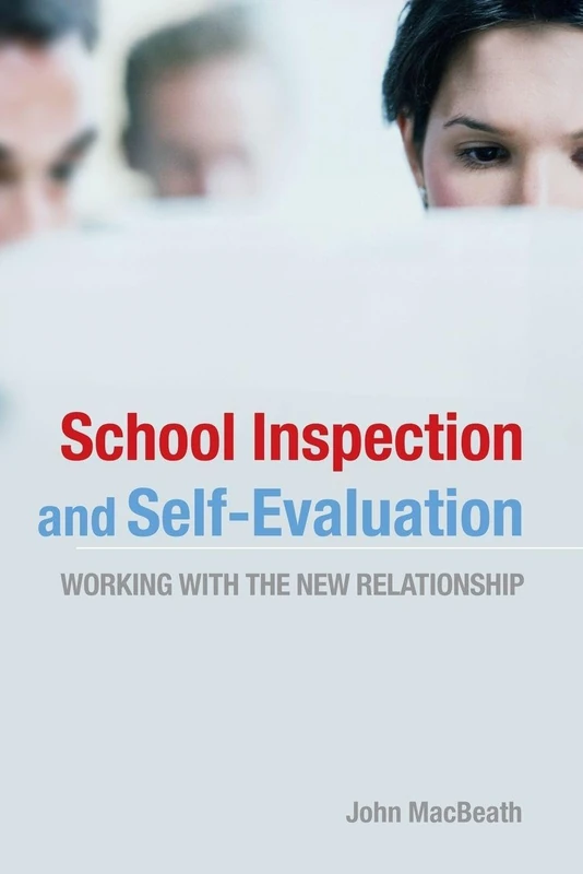 School Inspection & Self-Evaluation: Working with the New Relationship