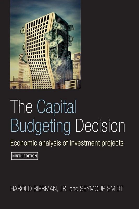 Capital Budgeting Decision: Economic Analysis of Investment Projects