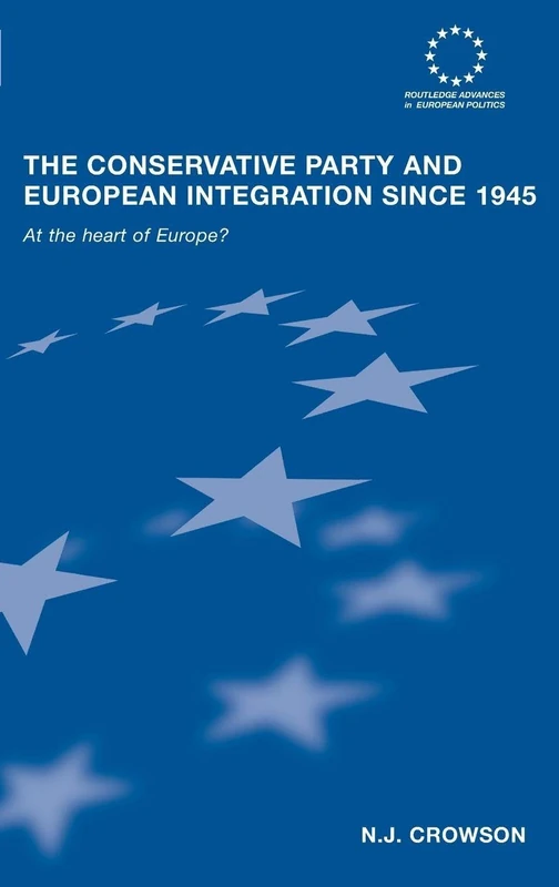 Routledge: The Conservative Party and European Integration