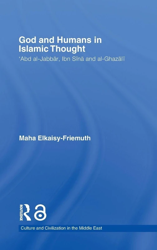 Routledge - God and Humans in Islamic Thought Book