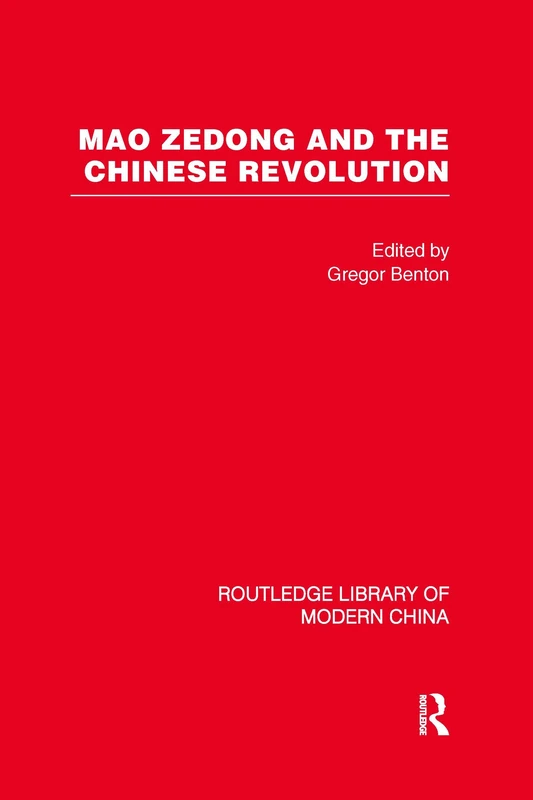 Mao Zedong and the Chinese Revolution (Critical Concepts in Asian Studies)
