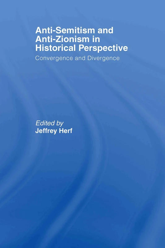 Routledge Anti-Semitism and Anti-Zionism Historical Perspective