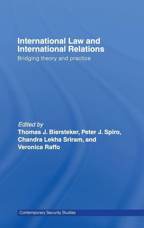 International Law and International Relations: Bridging Theory and Practice (Contemporary Security Studies)