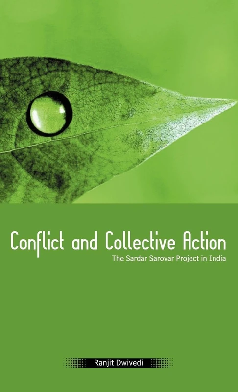 Routledge - Conflict and Collective Action: Sardar Sarovar Project