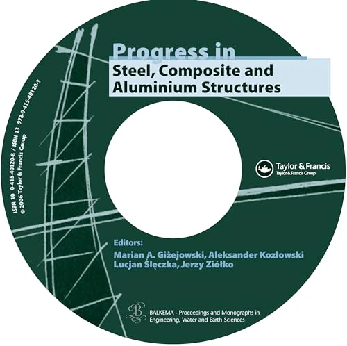 CRC Press - Progress in Steel, Composite and Aluminium Structures