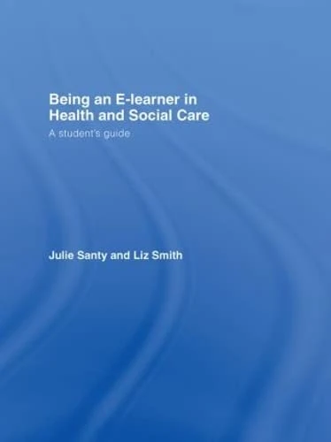 Routledge - Being an E-learner in Health and Social Care Guide