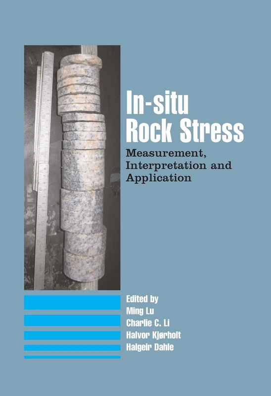 In-Situ Rock Stress: International Symposium on In-Situ Rock Stress, Trondheim, Norway,19-21 June 2006 (Balkema: Proceedings and Monographs in Engineering, Water and Earth Sciences)