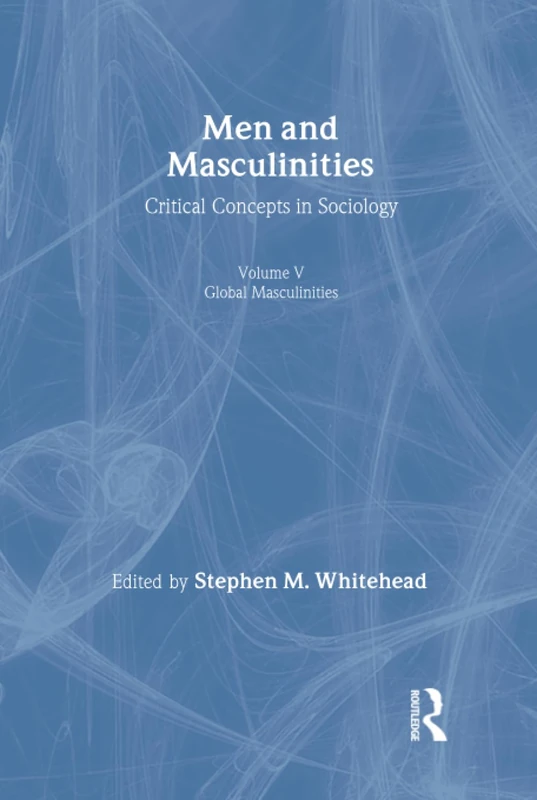 Routledge Men and Masculinities Vol 5 - Academic Book