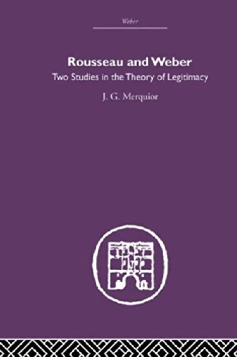 Rousseau and Weber: Two Studies in the Theory of Legitimacy