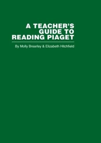 A Teacher's Guide to Reading Piaget (Routledge Library Editions: Piaget)