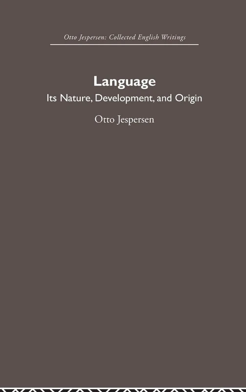 Language: Its Nature and Development (Otto Jespersen)