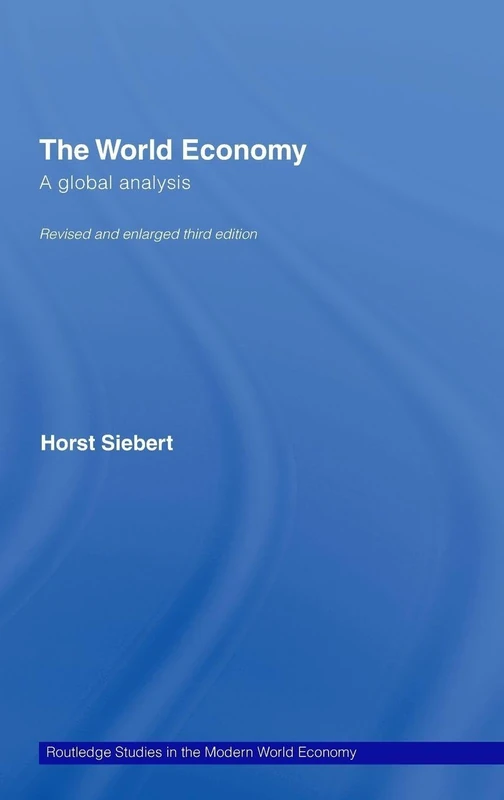 Global View on the World Economy: A Global Analysis: 63 (Routledge Studies in the Modern World Economy)