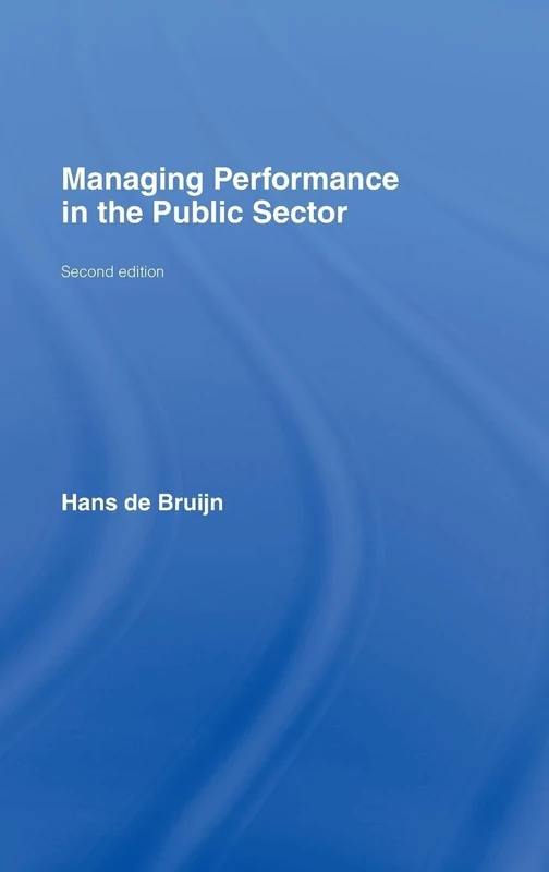 Managing Performance in the Public Sector