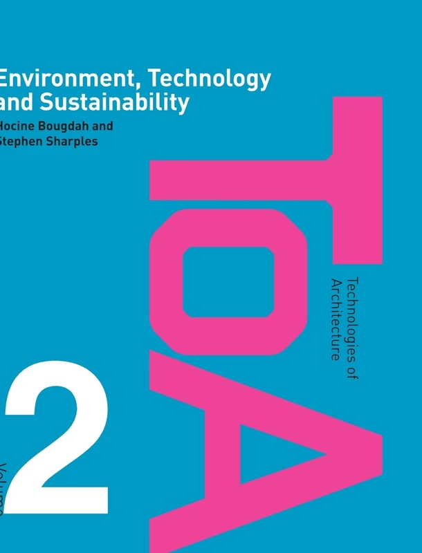 Environment, Technology and Sustainability: 02 (Technologies of Architecture)