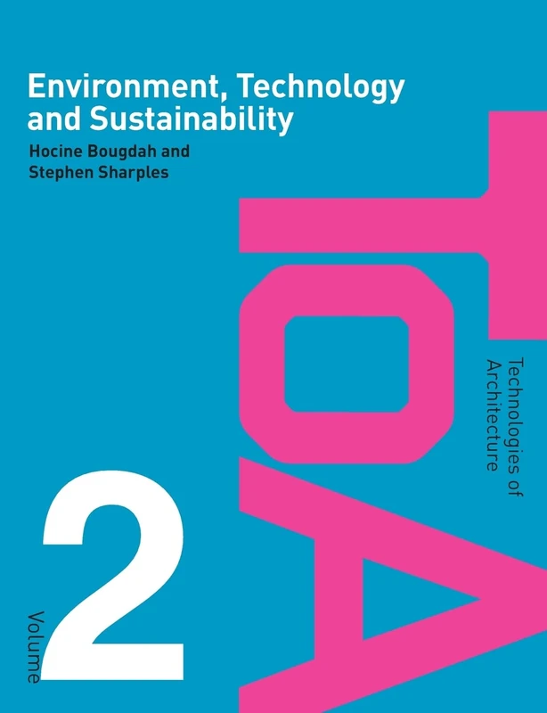 Environment, Technology and Sustainability: 02 (Technologies of Architecture)